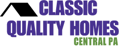Classic Quality Homes Central PA
